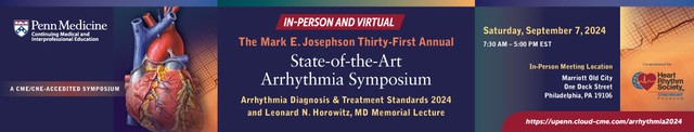 The Mark E. Josephson Thirty-First Annual State-of-the -Art Arrhythmia Symposium 2024 Banner